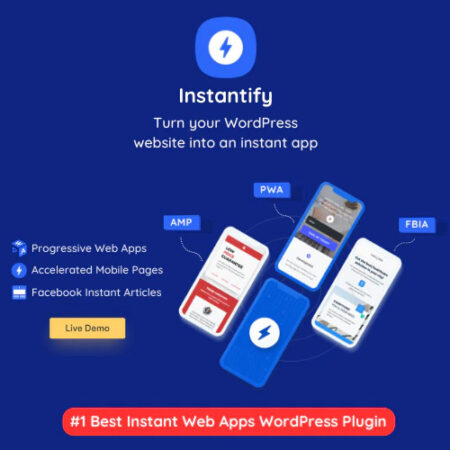 Instantify PWA Google AMP Facebook IA for WordPress